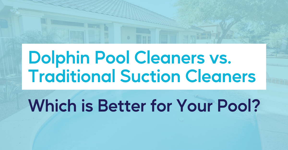 Dolphin Pool Cleaners vs. Traditional Suction Cleaners_ Which is Better for Your Pool