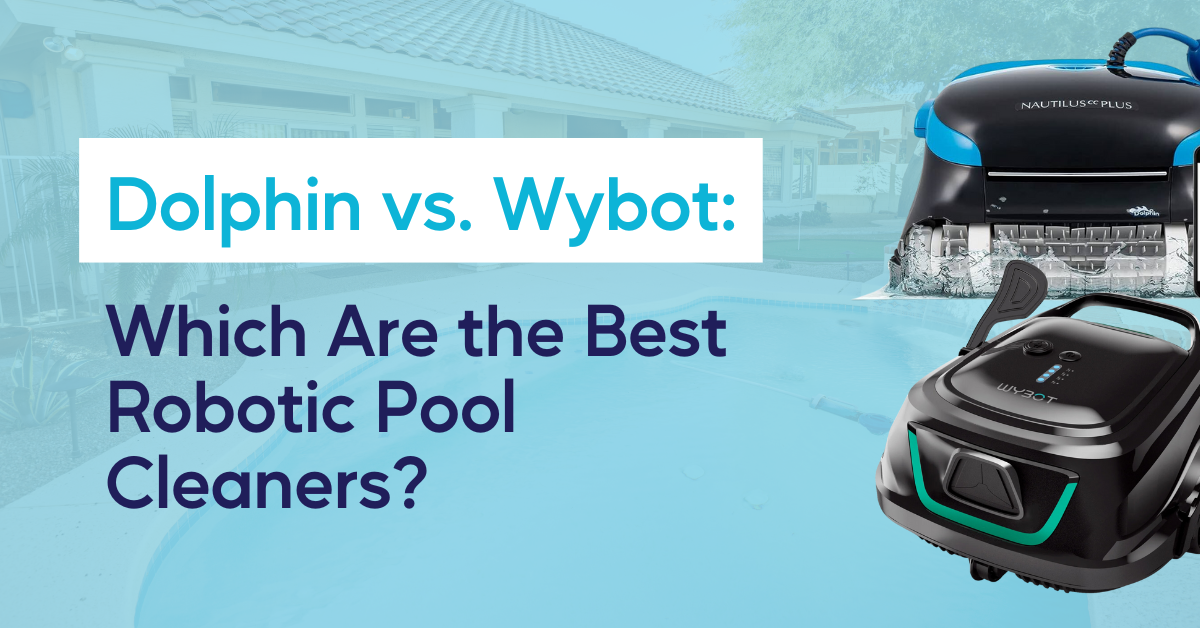 Dolphin vs. Wybot_ Which Are the Best Pool Vacuum Cleaners