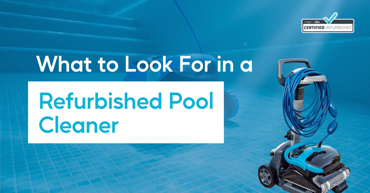 What to Look for in a Refurbished Pool Cleaner